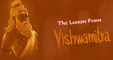 The lesson from Viswamitra