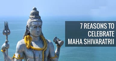 7 Reasons to Celebrate Maha Shivaratri