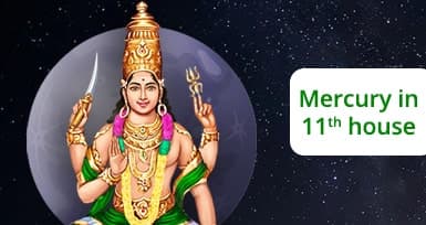 Mercury in 11th House : Meaning, Impact And Remedies