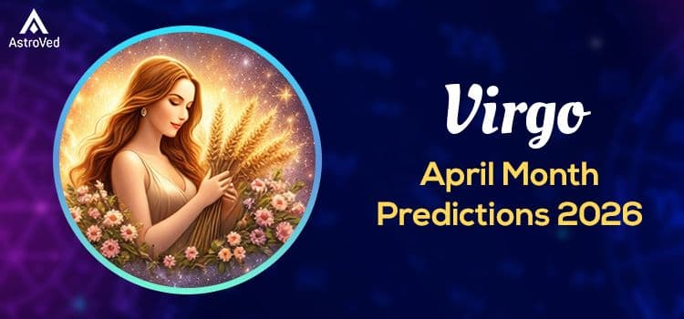 Virgo Monthly Horoscope - April 2026