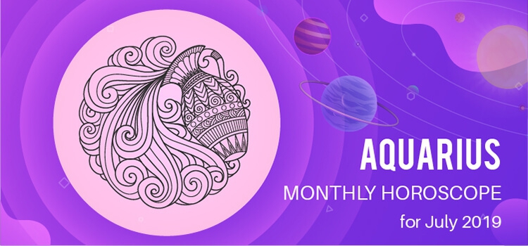 July 2019 Aquarius Monthly Horoscope Predictions, Aquarius July 2019 ...