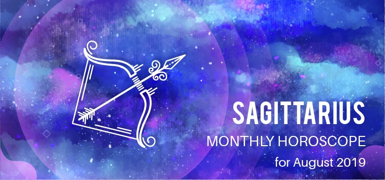 August 2019 Sagittarius Monthly Horoscope Predictions, Sagittarius ...