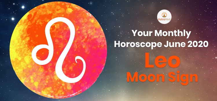 Leo June 2020 Monthly Horoscope Predictions | Leo June 2020 Horoscope