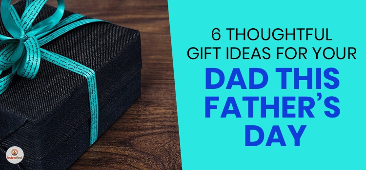 6 Great Gift Ideas For Your Dad For Father'S Day 2020