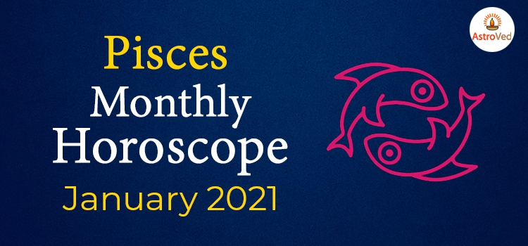 Pisces horoscope January 2021