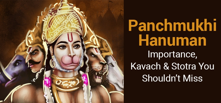 Panchmukhi Hanuman- His Importance, Kavach & Stotra You Shouldn't Miss