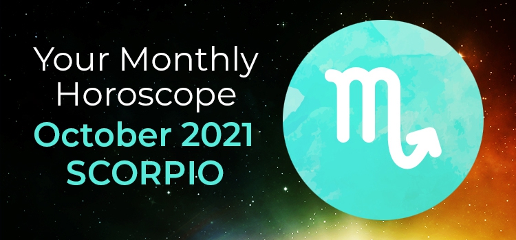 Scorpio October 2021 Monthly Horoscope Predictions | Scorpio October ...