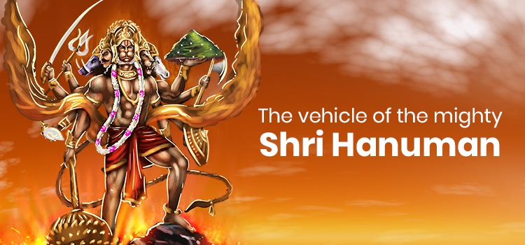 The Vehicle of the Mighty Shri Hanuman