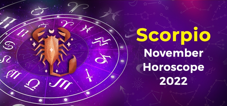 Scorpio November 2022 Monthly Horoscope Predictions | Scorpio November ...