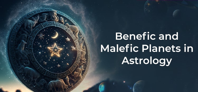Benefic and Malefic Planets in Astrology
