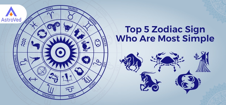 Top 5 Zodiac Sign Who Are Most Simple