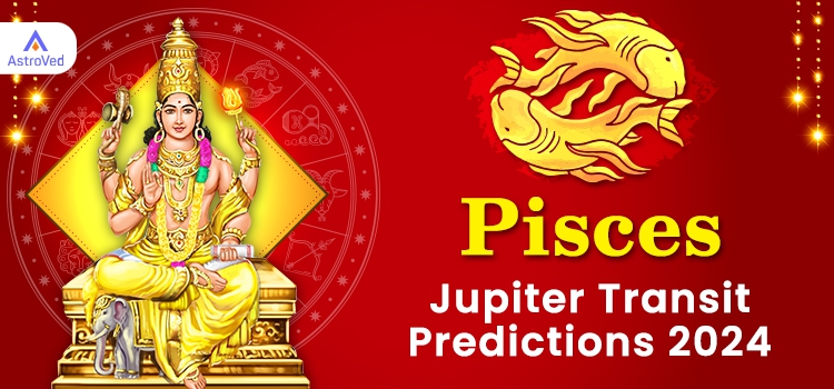 Jupiter Transit in Taurus Predictions 2024-2025 for Pisces Moon Sign