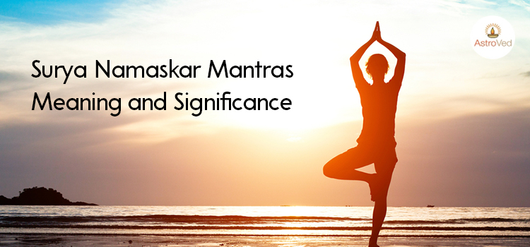 Surya Namaskar - How to do, Steps, Benefits, Photos, Mantra
