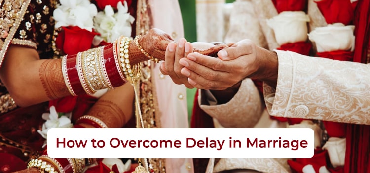  How to Overcome Delay in Marriage