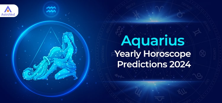Aquarius Yearly Horoscope Predictions 2024
