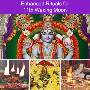 Enhanced Rituals for 11th Waxing Moon