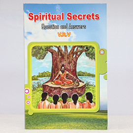 Spiritual Secrets Part –I Question & Answer