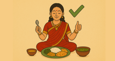 முன்னோர் காட்டிய வழியைப் பின்பற்றி உணவு உண்டால் நல்ல ஆரோக்கியம் நிச்சயம்