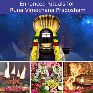 Enhanced Rituals for Runa Vimochana Pradosham