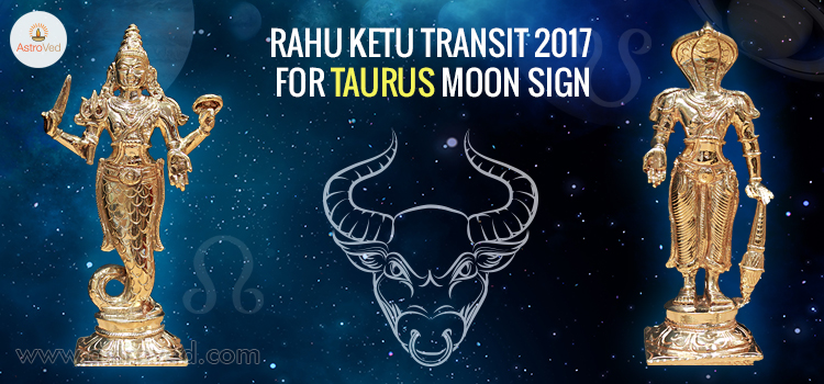 rahu-ketu-transit-2017-for-taurus-moon-sign