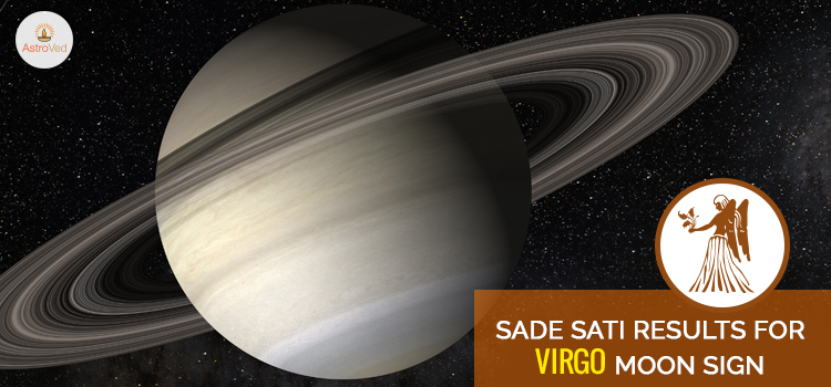 Sade Sati Results For Virgo Moon Sign