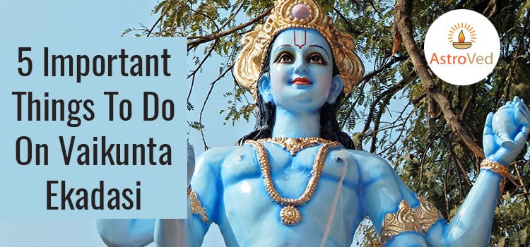 5 Important Things To Do On Vaikunta Ekadasi