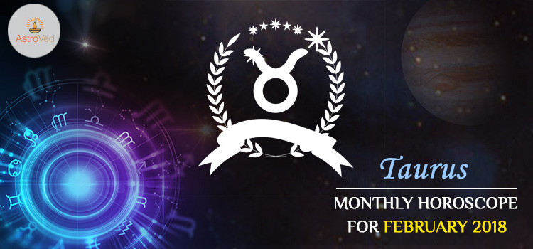 February 2018 Taurus Monthly Horoscope