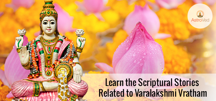 Learn the Scriptural Stories Related to Varalakshmi Vratham