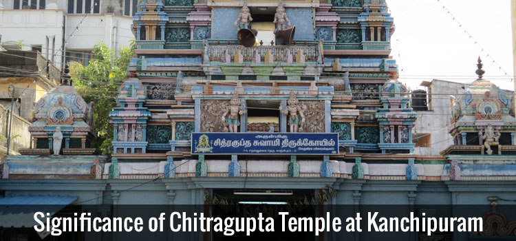 Significance of Chitragupta Temple at Kanchipuram