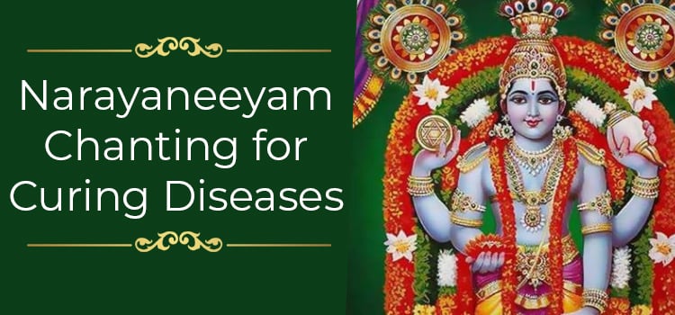 Narayaneeyam Chanting for Curing Diseases