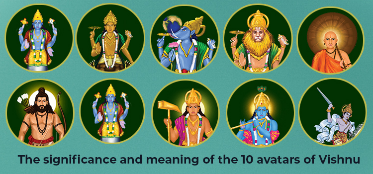 The significance and meaning of the 10 avatars of Vishnu