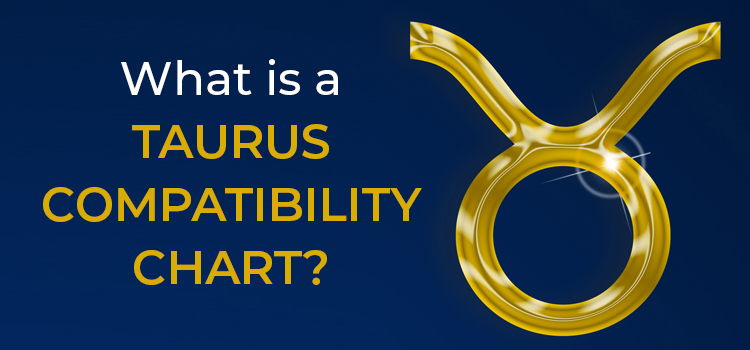 What is a Taurus Compatibility Chart?