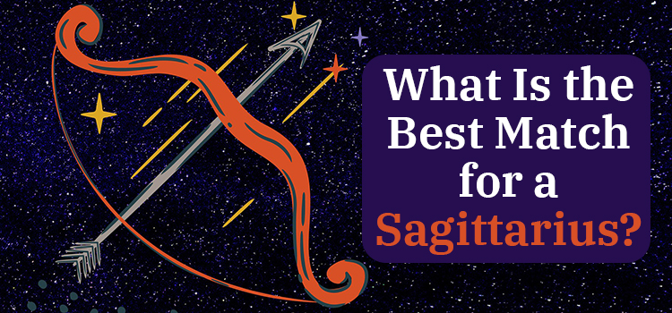 Who Is the Best Match for a Sagittarius?
