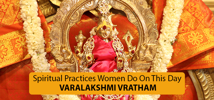 Spiritual Practices Women Do On Varalakshmi Vratham