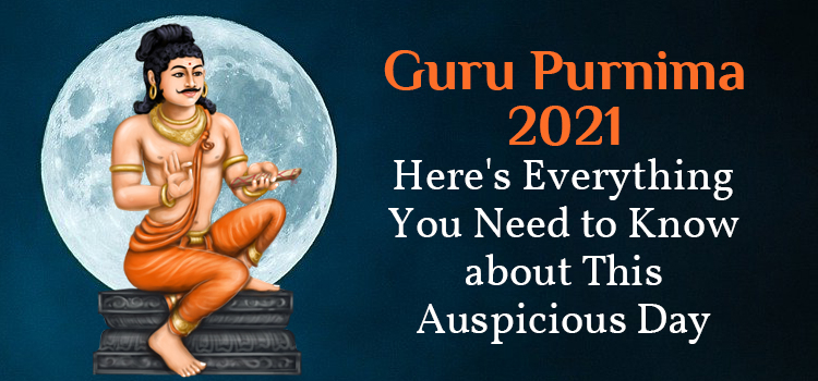 Guru Purnima 2021: Know Everything About This Auspicious Day