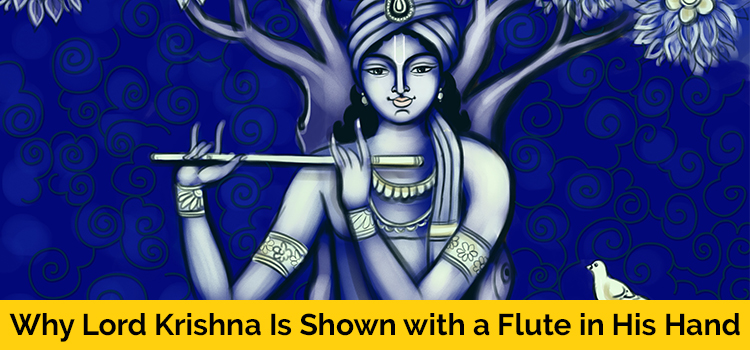 Why Lord Krishna is Depicted with a Flute in his Hand?
