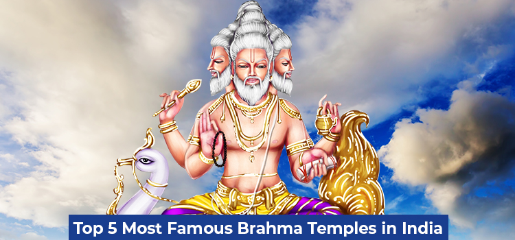 Top 5 Most Famous Brahma Temples in India