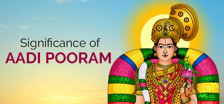 Significance of Aadi Pooram