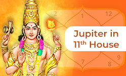 Jupiter in 11th House : Meaning, Impact And Remedies